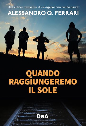 Quando raggiungeremo il sole - Alessandro Q. Ferrari