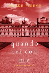 Quando sei con me (Un giallo dell agente FBI Finn Wright  Libro 1)