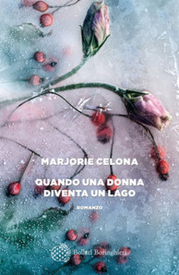 Quando una donna diventa un lago - Marjorie Celona