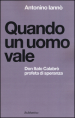 Quando un uomo vale. Don Italo Calabrò profeta di speranza