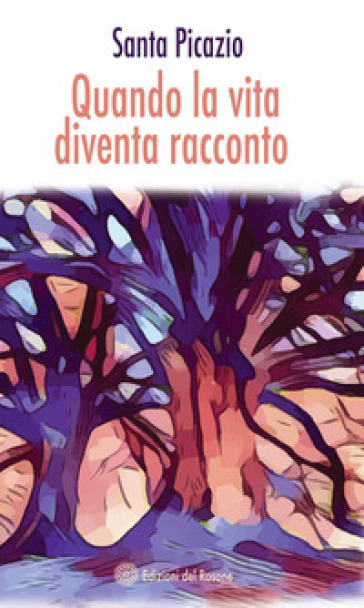 Quando la vita diventa racconto - Santa Picazio