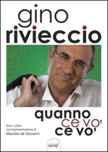 Quanno ce vo' ce vo'. Con DVD - Gino Rivieccio