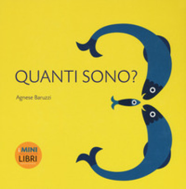 Quanti sono? I minilibri. Ediz. a colori - Agnese Baruzzi