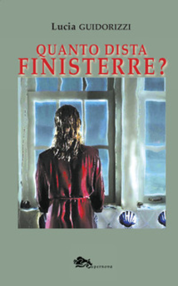 Quanto dista Finisterre? - Lucia Guidorizzi