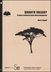 Quanto valgo? Il valore economico degli alberi ornamentali