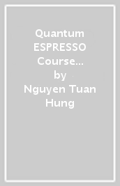 Quantum ESPRESSO Course for Solid-State Physics