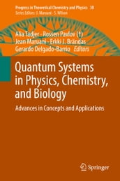 Quantum Systems in Physics, Chemistry, and Biology