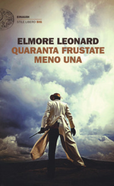 Quaranta frustate meno una - Elmore Leonard