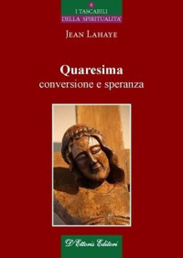 Quaresima, conversione e speranza - Jean Lahaye