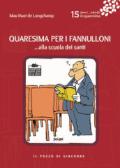 Quaresima per i fannulloni... Alla scuola dei santi. 15.