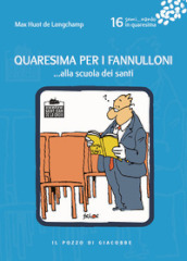 Quaresima per i fannulloni... Alla scuola dei santi. 16.