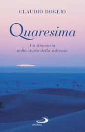 Quaresima. Un itinerario nella storia della salvezza