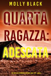 Quarta Ragazza: Adescata (Un Thriller Avvincente con Maya Gray, FBILibro 4)
