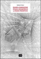 Quarta dimensione. Spazio geometrico e spazio proiettivo