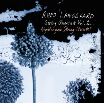 Quartetti per archi (integrale), vol.2 - Rued Langgaard