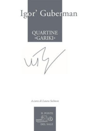 Quartine «gariki» (1994-1997). Testo russo a fronte. Ediz. multilingue - Igor