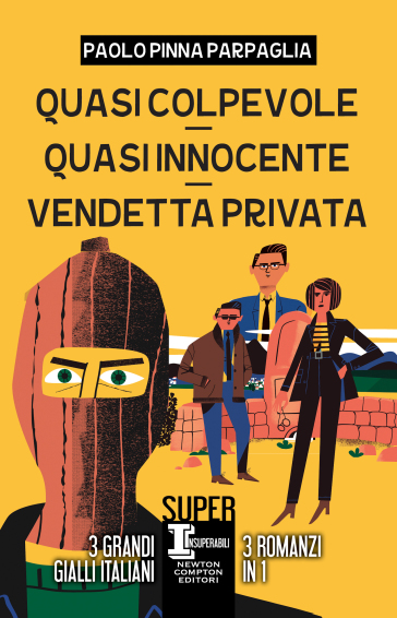 Quasi colpevole - Quasi innocente - Vendetta privata - Paolo Pinna Parpaglia