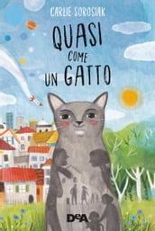 Quasi come un gatto