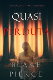 Quasi perduta (La ragazza alla pari  Libro Due)