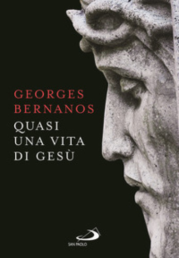 Quasi una vita di Gesù - Georges Bernanos