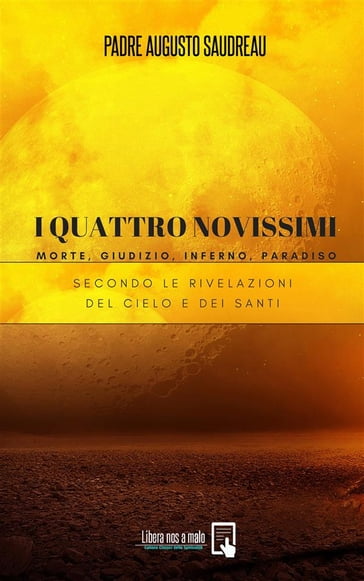 I Quattro Novissimi - Morte, Giudizio, Inferno, Paradiso - Beppe Amico - Padre Augusto Saudreau