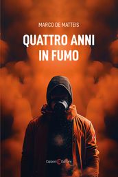 Quattro anni in fumo