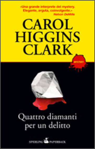 Quattro diamanti per un delitto - Carol Higgins Clark