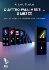 Quattro fallimenti... E mezzo