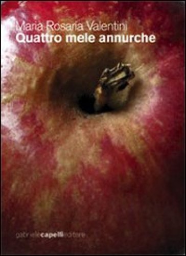 Quattro mele annurche - Maria Rosaria Valentini