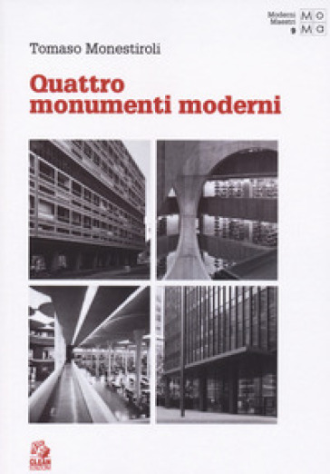 Quattro monumenti moderni - Tomaso Monestiroli