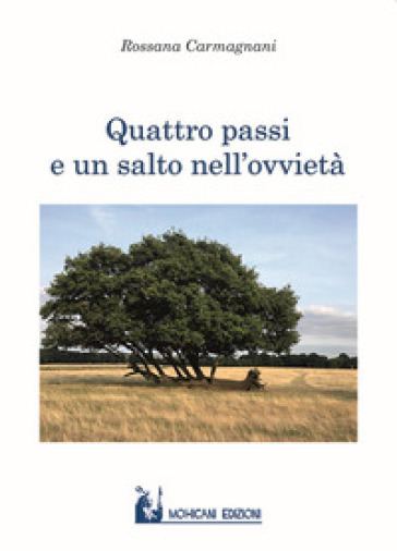 Quattro passi e un salto nell'ovvietà - Rossana Carmagnani