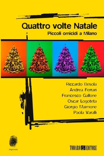 Quattro volte Natale - Andrea Ferrari - Francesco Gallone - Giorgio Maimone - Oscar Logoteta - Paola Varalli - Riccardo Besola