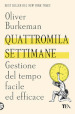 Quattromila settimane: gestione del tempo facile ed efficace