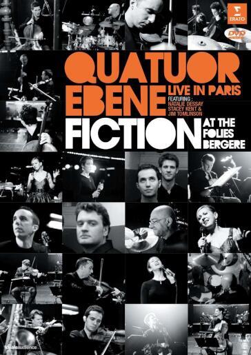 Quatuor Ebene - Live In Paris - Fiction At The Folies Bergere - Quatuor Ebène