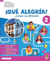 ¡Qué alegría! ...siempre con ¡Mi banda! Con Aprende, Gramma-vacanze. Per la Scuola media. Con e-book. Con espansione online. Vol. 2