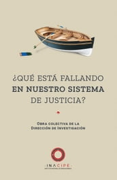 Qué está fallando en nuestro sistema de justicia?