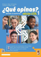 ¿Que opinas? Aprender el español hoy. Edic. azul. Per le Scuole superiori. Con e-book. Con espansione online. Vol. 1