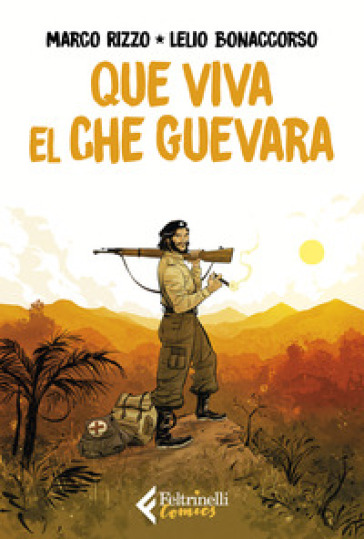 Que viva el Che Guevara - Marco Rizzo - Lelio Bonaccorso
