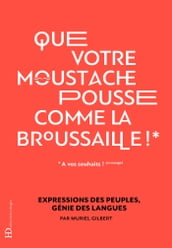 Que votre moustache pousse comme la broussaille