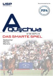 A Quechua Polo - Das smarte Spiel