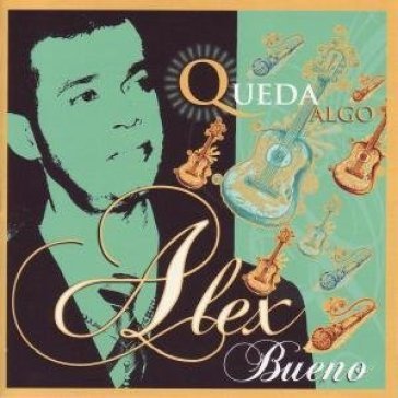 Queda algo - ALEX BUENO