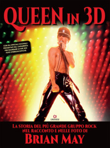 I Queen in 3D. Ediz. illustrata - Brian May