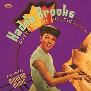 Queen of the boogie andmore - Hadda Brooks