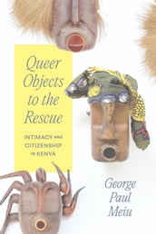 Queer Objects to the Rescue