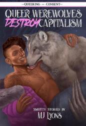 Queer Werewolves Destroy Capitalism