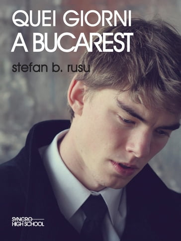 Quei giorni a Bucarest - Stefan B. Rusu