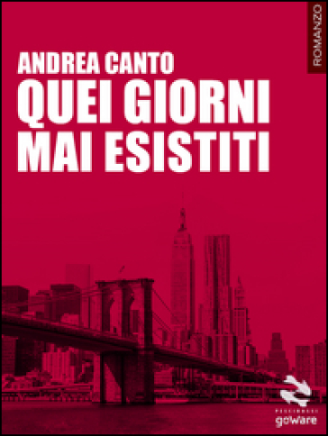 Quei giorni mai esistiti - Andrea Canto