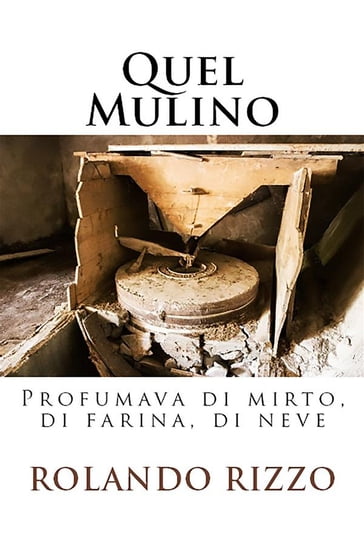 Quel Mulino - Rolando Rizzo