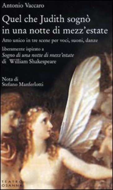 Quel che Judit sognò in una notte di mezz'estate - Antonio Vaccaro