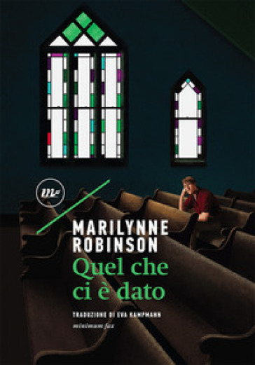 Quel che ci è dato - Marilynne Robinson